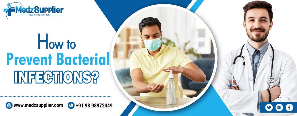 How to Prevent Bacterial Infections