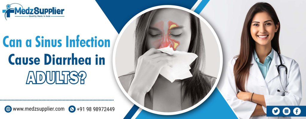 Can a Sinus Infection Cause Diarrhea in Adults? 1 can a sinus infection cause diarrhea in adults